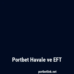 Portbet Havale ve EFT