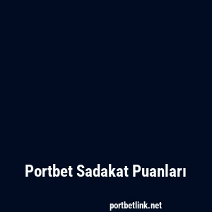 Portbet Sadakat Puanları